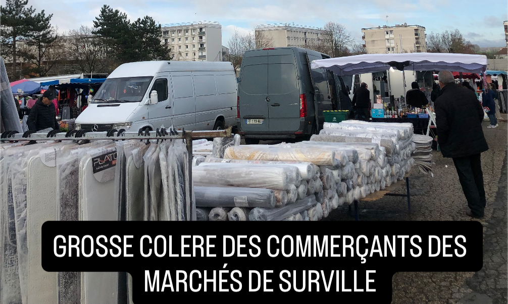 GROSSE COLERE DES COMMERÇANTS DES MARCHÉS DE SURVILLE